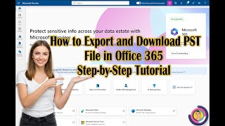 How to Export and Download PST File in Office 365 | Step-by-Step Tutorial