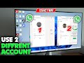 How To Use Two WhatsApp Accounts On Same PC or Laptop