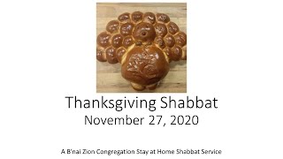 Thanksgiving Shabbat November 27, 2020: We are thankful for...