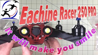 Eachine Racer 250 Pro Setup, Configuration and Review.  Look, it's happy to see you!