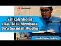 Sahkah Sholat Jika Tidak Membaca Do'a Setelah Wudhu - Ustadz Firanda Andirja