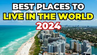 Top 10 Best Cities and Countries to live in the world