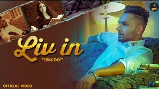 Liv In (Official Video) Prem Dhillon Ft. Barbie Maan || Latest Punjabi Songs 2020