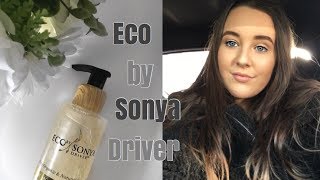 NATURAL SKIN CARE REVIEW| Eco by Sonya Driver