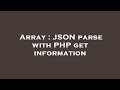 Array : JSON parse with PHP get information