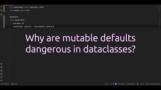 Why are mutable defaults dangerous in dataclasses? The #hidden Danger of Mutable Defaults in Python