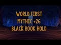 WORLD FIRST M+ 26 BLACK ROOK HOLD - Fire Mage PoV