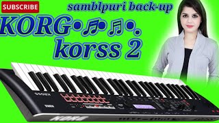 korg korss 2 sambalpuri Back-up new tone full video