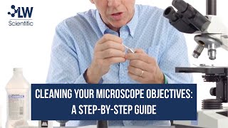 Cleaning Your Microscope Objectives: A Step-by-Step Guide