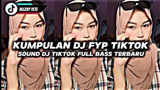 KUMPULAN DJ FYP TIK TOK VIRAL TERBARU 2024 FULL BASS JEDAG JEDUG MENGKANE