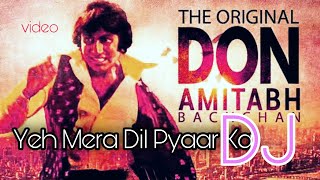 Yeh Mera Dil Pyaar Ka Deewana (Remix) DJ | Don 1978 | Amitabh Bachchan,Zeenat Aman | Helen | Dj song