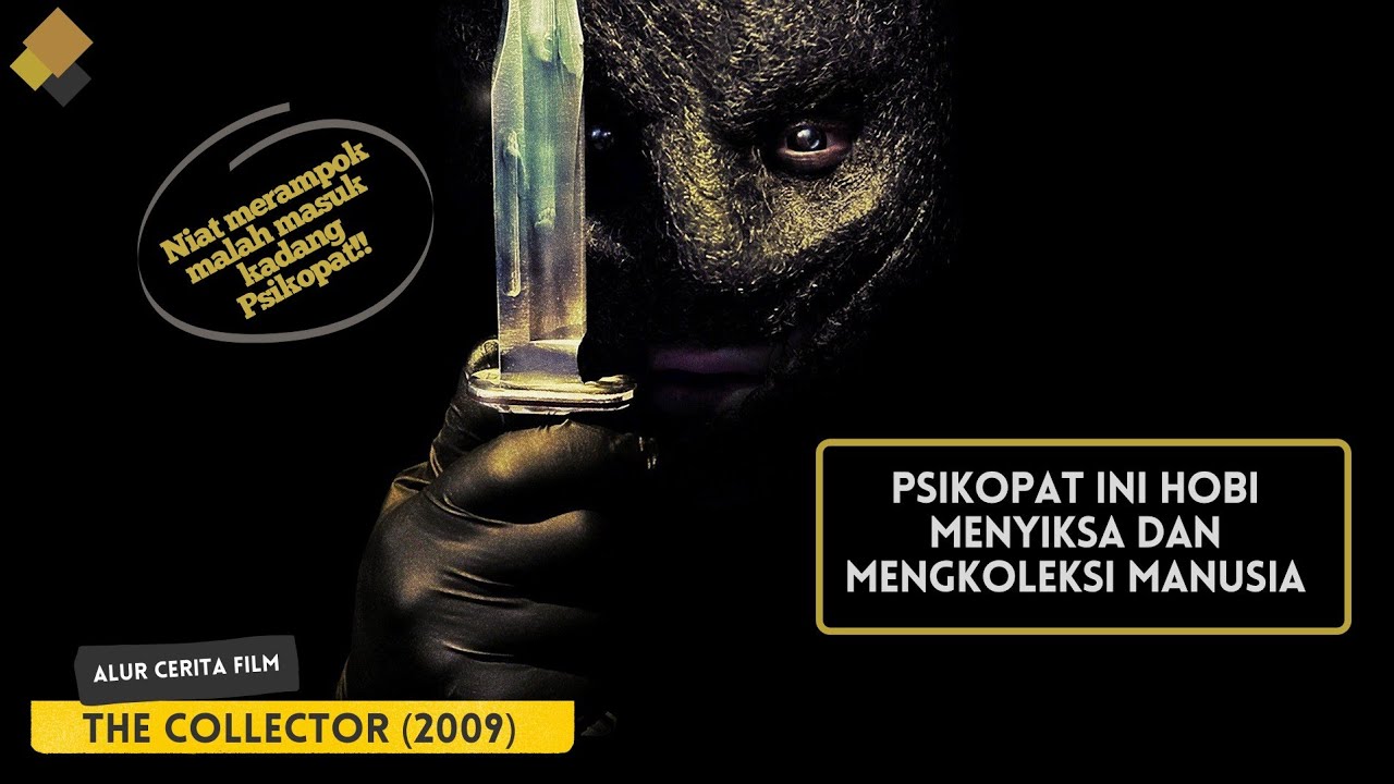 Alur Cerita Film Psikopat - The Collector (2009) #alurceritafilm - YouTube