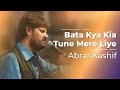 Bata Kya Kia Tune Mere Liye -  Abrar Kashif | Jashn-e-Rahat | STAGE