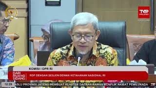 BREAKING NEWS - KOMISI I DPR RI RDP DENGAN SESJEN WANTANNAS RI