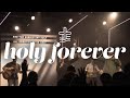 Holy Forever | River Of Praise