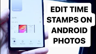 How To Add/Edit Date & Time Stamps On Android Photos! (2024)