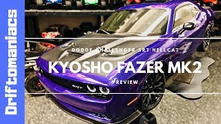 Kyosho Fazer Mk2 Dodge Challenger SRT Hellcat Preview