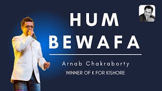 Hum Bewafa | Kishore Kumar | Arnab Chakraborty Cover