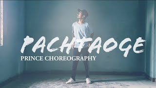 PACHTAOGE : ARIJIT SINGH | VICKY KAUSAL , NORA FATEHI | DANCE COVER BY PRINCE RITHISH