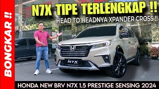 Bongkar !! HONDA NEW BRV N7X 1.5 PRESTIGE SENSING 2024 || REVIEW EXTERIOR & INTERIOR TERBARU