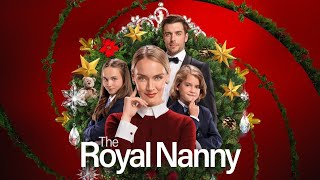 The Royal Nanny Full Movie ✅️Romantic Hallmark movie✅️