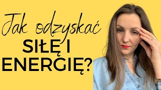 Jak Mieć Więcej Energii - 3 Wskazówki które pozwolą Ci skuteczne odzyskać siłę i energię