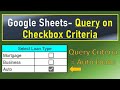 Google Sheets Query on Checkbox Criteria