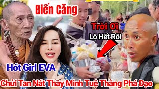 13/1 Biến Căng Hót Girl EVA C.hửi Tan Nát Thầy Minh Tuệ Lộ Hết Rồi Chỉ Là Thằng Trộm Cướp Phá Đạo