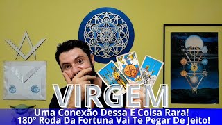 ♍VIRGEM-UMA CONEXÃO DESSA É COISA RARA! UM GIRO DE 180°A RODA DA FORTUNA VAI TE PEGAR DE JEITO!