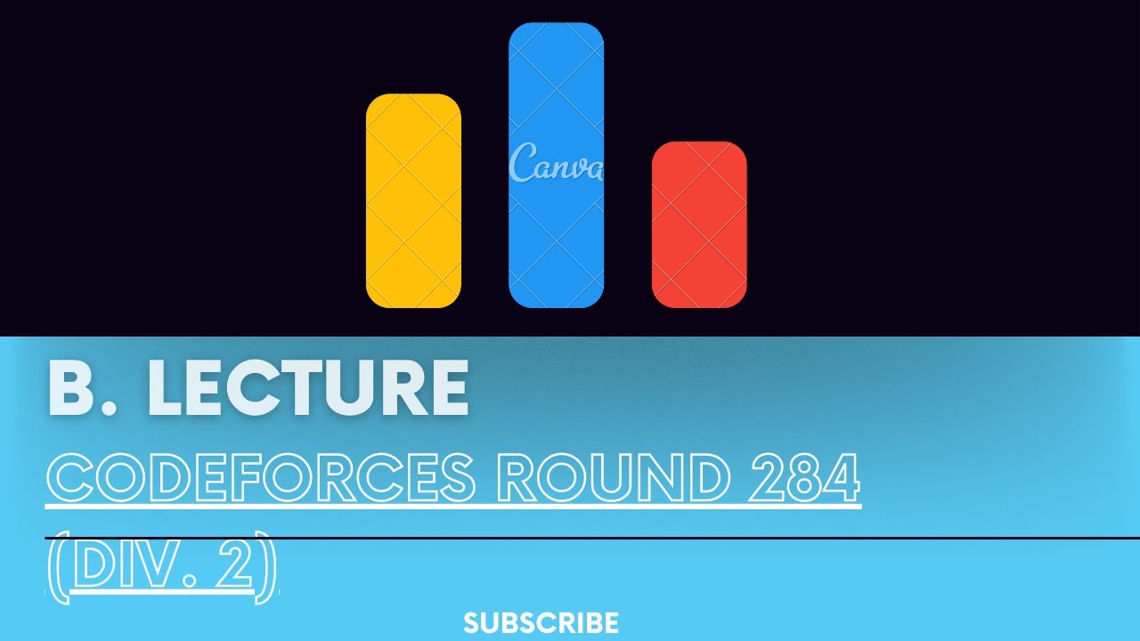 B. Lecture | Codeforces Solution(Bangla) | Codeforces Round 284 (Div. 2 ...