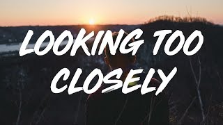 Fink | Looking Too Closely  (lyrics)