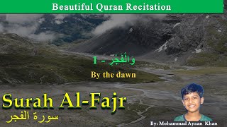 Surah Fajr Beautiful Recitation | سورة الفجر | Quran Qirat with Tajweed