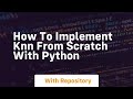 How to implement knn from scratch with python