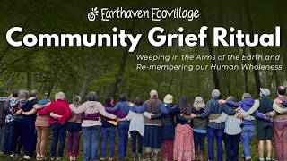 Community Grief Ritual - Why Grief Work Matters Now