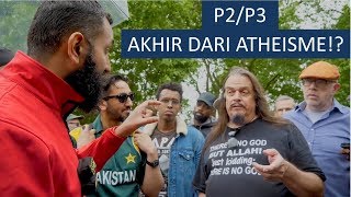 P2/P3 - FULL DEBAT - AKHIR DARI ATHEISME!? - Suboor Ahmad Vs Aaron - Speakers Corner