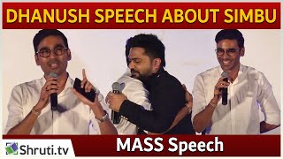 Dhanush emotional speech about Simbu's Friendship