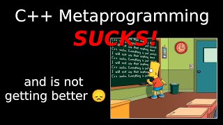 C++ metaprogramming sucks