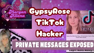 GypsyRose TikTok Hacker Exposing Private Messages - the real, the fake, & the ridiculous