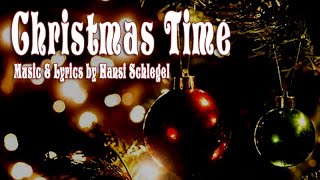 CHRISTMAS TIME - Music \u0026 Lyrics by Hansi Schlegel