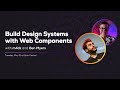 Build Design Systems with Web Components (with m4dz) | Some Antics