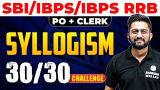 Syllogism | 30/30 Challenge | SBI | IBPS | IBPS RRB | Pre + Mains | Sachin Sir