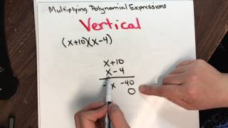 Multiplying Polynomial Expressions VERTICAL METHOD