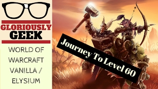 JOHN CENA CRABS! | VANILLA World of Warcraft, Elysium | Journey to Level 60 | Gloriously Geek Gaming