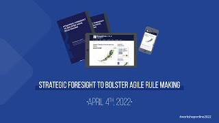 Strategic Foresight to Bolster Agile Rule Making #DÉBATPUBLIC