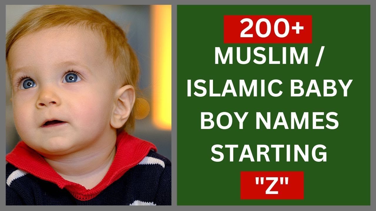 200+ MUSLIM BABY BOY NAME STARTING "Z" | "Z" STARTING MUSLIM BOY NAMES ...