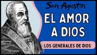 CÓMO hay que AMAR a DIOS ? - San AGUSTIN