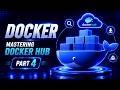 Docker Tutorial For Beginners | Master Docker Hub |  The Place Where Images Live | Docker Part 4