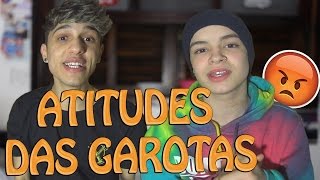 5 ATITUDES QUE OS GAROTOS NÃO GOSTAM NAS GAROTAS ‹ João Ricardo ›