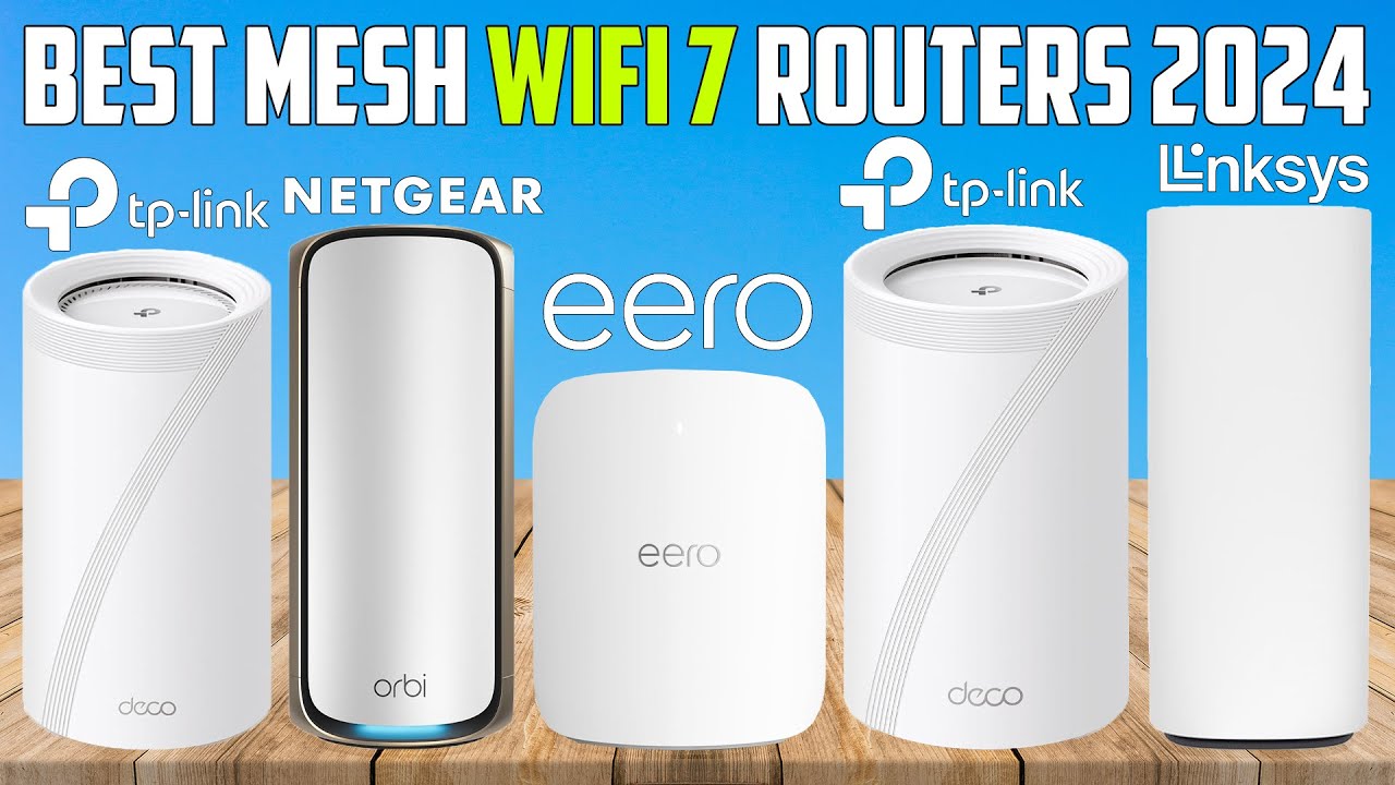 Best Mesh Wifi 7 Routers 2024 [don’t Buy One Before Watching This ...