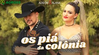 ADSON \u0026 ALANA - OS PIÁ DA COLÔNIA (Clipe Oficial) - - - - #colono #agricultura #roça